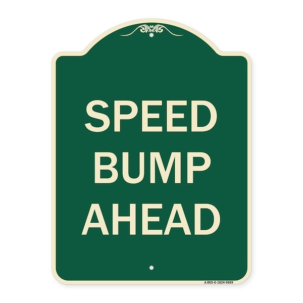 Signmission Designer Series Sign-Speed Bump Ahead, Green Heavy-Gauge Aluminum, 24" x 18", G-1824-9889 A-DES-G-1824-9889 - main